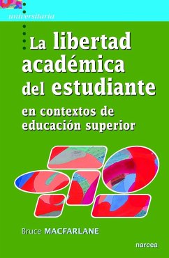 La libertad académica del estudiante : en contextos de educación superior - Macfarlane, Bruce