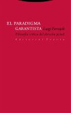 El paradigma garantista : filosofía crítica del derecho penal