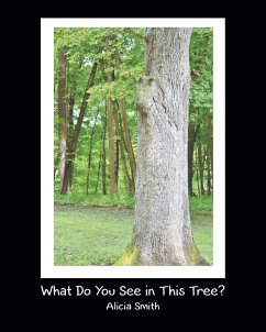 What Do You See in This Tree? - Smith, Alicia