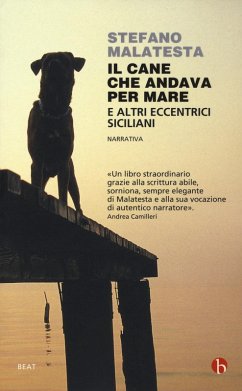 Cover Il cane che andava per mare e altri eccentrici siciliani.