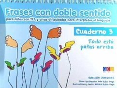 Frases con doble sentido 3. Está todo patas arriba - Lorente García, Rocío; Rubio Vega, Inés; Rubio Vega, Mónica