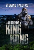 La leggenda di King Kong (eBook, ePUB)