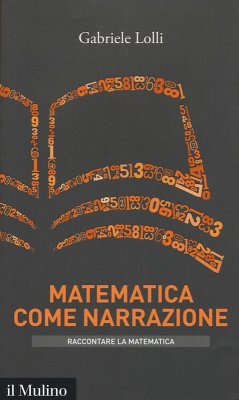 Matematica come narrazione - Lolli, Gabriele