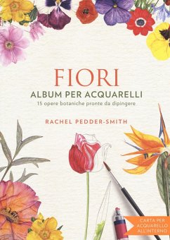 Fiori. Album per acquarelli - Peddeer Smith, Rachel
