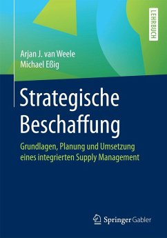Strategische Beschaffung (eBook, PDF) - Weele, Arjan J. van; Eßig, Michael