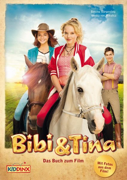 Bibi & Tina - Das Buch zum Film (eBook, ePUB) von Bettina Börgerding; Wenka  von Mikulicz - Portofrei bei bücher.de