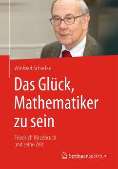 Das Glück, Mathematiker zu sein (eBook, PDF) - Scharlau, Winfried