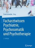 Facharztwissen Psychiatrie, Psychosomatik und Psychotherapie (eBook, PDF)