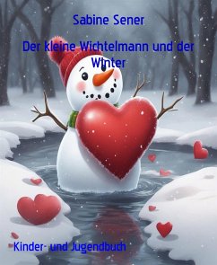 Der kleine Wichtelmann und der Winter (eBook, ePUB) - Sener, Sabine