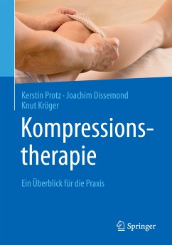 Kompressionstherapie (eBook, PDF) - Protz, Kerstin; Dissemond, Joachim; Kröger, Knut