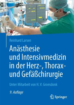 Anästhesie und Intensivmedizin in der Herz-, Thorax- und Gefäßchirurgie (eBook, PDF) - Larsen, Reinhard