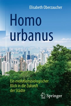 Homo urbanus (eBook, PDF) - Oberzaucher, Elisabeth