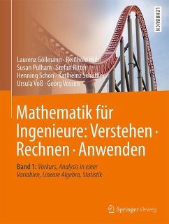 Mathematik für Ingenieure: Verstehen - Rechnen - Anwenden (eBook, PDF) - Göllmann, Laurenz; Hübl, Reinhold; Pulham, Susan; Ritter, Stefan; Schon, Henning; Schüffler, Karlheinz; Voß, Ursula; Vossen, Georg