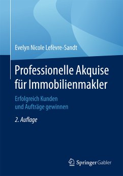 Professionelle Akquise für Immobilienmakler (eBook, PDF) - Lefèvre-Sandt, Evelyn Nicole