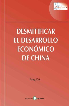 Desmitificar el desarrollo económico de China - Cai, Fang