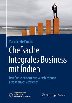 Chefsache Integrales Business mit Indien (eBook, PDF) - Shah-Paulini, Purvi
