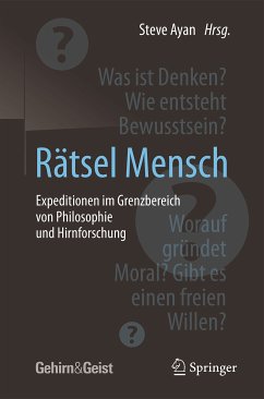 Rätsel Mensch - Expeditionen im Grenzbereich von Philosophie und Hirnforschung (eBook, PDF)