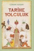 Tarihe Yolculuk - Alkan, Cihan