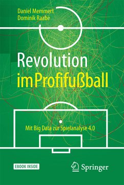 Revolution im Profifußball (eBook, PDF) - Memmert, Daniel; Raabe, Dominik