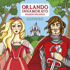 Orlando innamorato. Boiardo per gioco - Della Sale, Emiliano