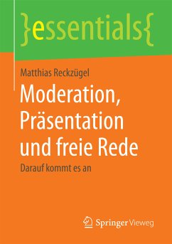 Moderation, Präsentation und freie Rede (eBook, PDF) - Reckzügel, Matthias