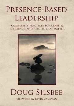 Presence-Based Leadership - Silsbee, Doug