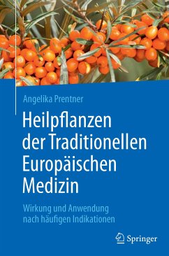 Heilpflanzen der Traditionellen Europäischen Medizin (eBook, PDF) - Prentner, Angelika