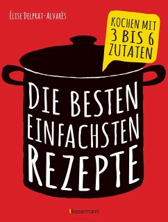 Die besten einfachsten Rezepte (eBook, ePUB) - Delprat-Alvarès, Élise