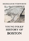 Young Folks' History of Boston (eBook, ePUB)