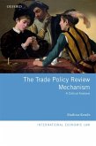The Trade Policy Review Mechanism (eBook, ePUB)