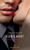 Gib's mir! 7 Erotische Geschichten (eBook, PDF)