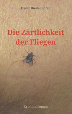 Die Zärtlichkeit der Fliegen (eBook, ePUB) Cover Die Zärtlichkeit der Fliegen (eBook, ePUB)