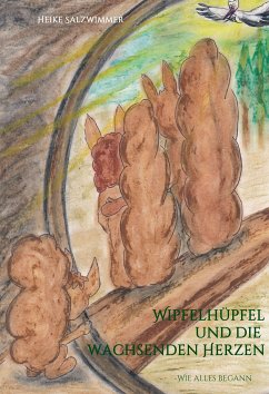 Wipfelhüpfel und die wachsenden Herzen (eBook, ePUB) - Salzwimmer, Heike