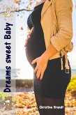 Dreams sweet Baby (eBook, ePUB) Dreams sweet Baby (eBook, ePUB)