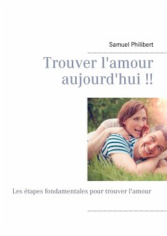 Trouver l'amour dès aujourd'hui (eBook, ePUB)