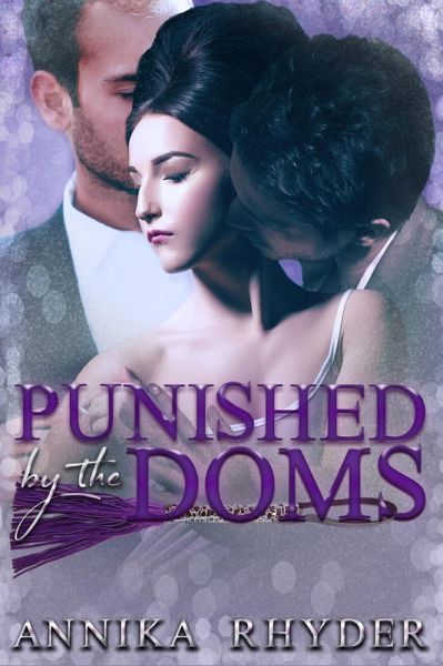 Punished By The Doms (eBook, ePUB) Punished By The Doms (eBook, ePUB)