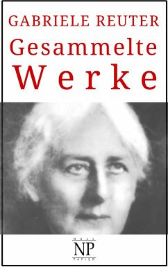 Gabriele Reuter – Gesammelte Werke (eBook, PDF) - Reuter, Gabriele