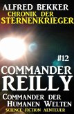 Commander der Humanen Welten / Chronik der Sternenkrieger - Commander Reilly Bd.12 (eBook, ePUB)