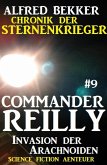 Invasion der Arachnoiden / Chronik der Sternenkrieger - Commander Reilly Bd.9 (eBook, ePUB)