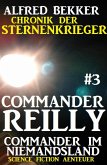 Commander im Niemandsland / Chronik der Sternenkrieger - Commander Reilly Bd.3 (eBook, ePUB)