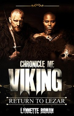 Chronicle Me Viking: Return to Lezar (eBook, ePUB) - Roman, Lynnette