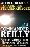 Verschwörer der Humanen Welten / Chronik der Sternenkrieger - Commander Reilly Bd.11 (eBook, ePUB)