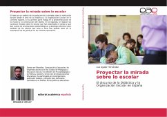Proyectar la mirada sobre lo escolar - Aguilar Hernández, Luis