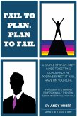 Fail To Plan: Plan To Fail (eBook, ePUB) Fail To Plan: Plan To Fail (eBook, ePUB)