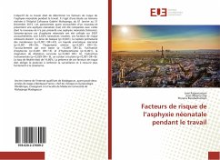 Facteurs de risque de l¿asphyxie néonatale pendant le travail - Rajaonarison, José;Zisy, Jean Alberto;Randaoharison, Pierana