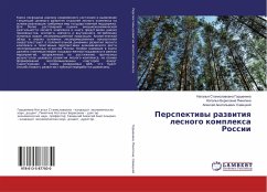 Perspektiwy razwitiq lesnogo komplexa Rossii - Gorshenina, Natal'q Stanislawowna; Pinqgina, Natal'q Borisowna; Sawickij, Alexej Anatol'ewich