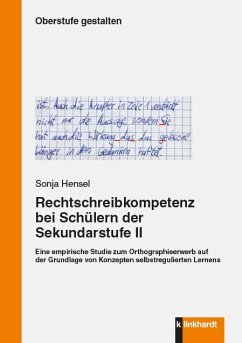 Rechtschreibkompetenz bei Schülern der Sekundarstufe II (eBook, PDF) - Hensel, Sonja