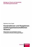 Konstruktionen und Rezeptionen erziehungswissenschaftlichen Wissens (eBook, PDF)
