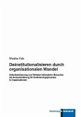 Deinstitutionalisieren durch organisationalen Wandel (eBook, PDF)