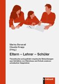 Eltern - Lehrer - Schüler (eBook, PDF) Eltern - Lehrer - Schüler (eBook, PDF)